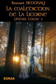 Title: La Malediction de la Licorne, Author: Bernard Simonay