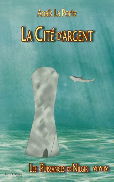 La Cité d'argent: Saga d'aventures jeunesse