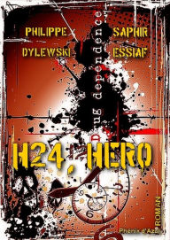 Title: H24 héro: Roman, Author: Philippe Dylewski