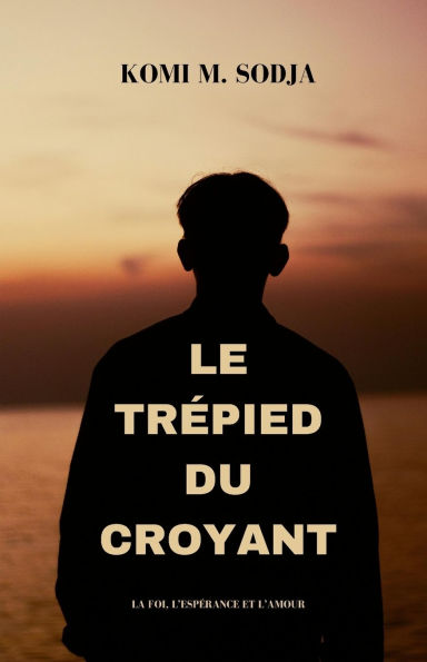 Le Trï¿½pied Du Croyant