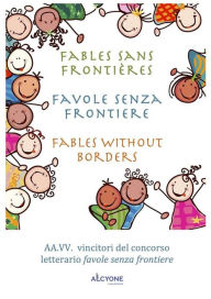Title: Fables sans frontires Favole senza frontiere Fables without borders, Author: aa.vv