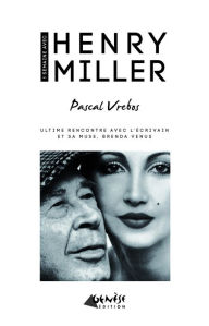 Title: Une semaine avec Henry Miller, Author: Pascal Vrebos