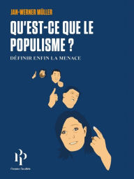 Title: Qu'est-ce que le populisme? Définir enfin la menace., Author: Jan-Werner Muller