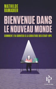 Title: Bienvenue dans le nouveau monde, Author: Mathilde Ramadier