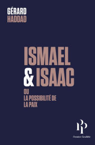 Title: Ismaël et Isaac, Author: Gérard Haddad