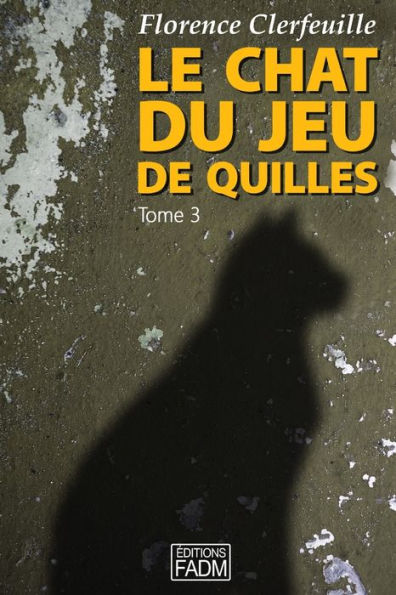 Le chat du jeu de quilles - Tome 3: Qui est le cerveau ?