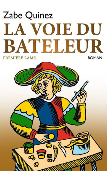 LA VOIE DU BATELEUR: PREMIÈRE LAME