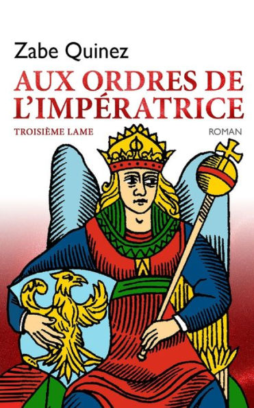 AUX ORDRES DE L'IMPERATRICE: TROISIÈME LAME