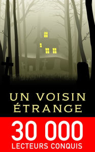 Title: Un voisin étrange, Author: Florian Dennisson