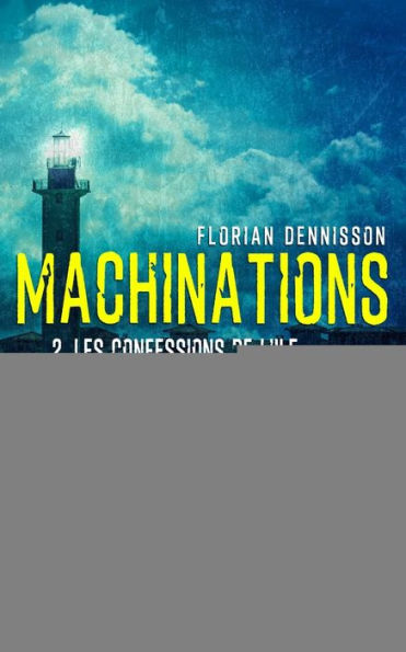 Machinations: Épisode 2 : Les confessions de l'île