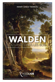 Title: Walden, ou La Vie dans les Bois: Ã¯Â¿Â½dition bilingue anglais/franÃ¯Â¿Â½ais (+ lecture audio intÃ¯Â¿Â½grÃ¯Â¿Â½e), Author: Henry David Thoreau