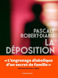 Title: La Déposition, Author: Pascale Robert-Diard