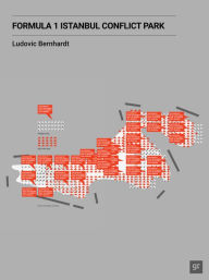 Title: Formula 1 Istanbul Conflict Park: Livre d'artiste, Author: Ludovic Bernhardt