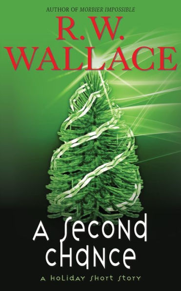A Second Chance: A Holiday Short Story