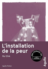 Title: L'installation de la peur, Author: Rui Zink