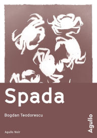 Title: Spada, Author: Bogdan Teodorescu