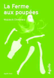 Title: La Ferme aux poupées, Author: Wojciech Chmielarz