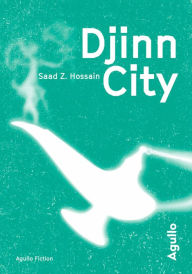 Title: Djinn City, Author: Saad Z. Hossain