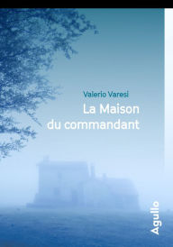 Title: La Maison du commandant, Author: Valerio Varesi