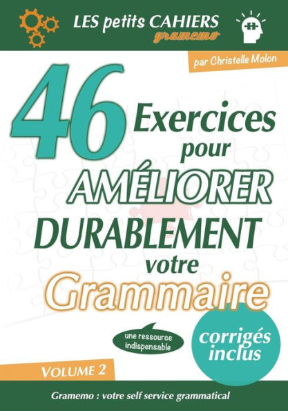 Gramemo - 46 Exercices pour Améliorer Durablement Votre Grammaire