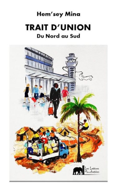 Trait D'union: Du Nord au Sud