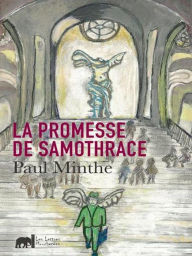 Title: La promesse de Samothrace: Autofiction, Author: Paul Minthe