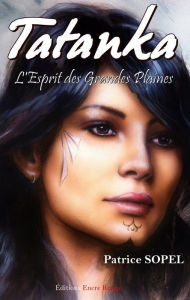 Title: Tatanka: L'Esprit des Grandes Plaines, Author: Patrice Sopel