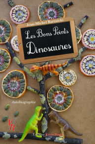 Title: Les bons points dinosaures: Autobiographie d'un enseignant, Author: A Miss