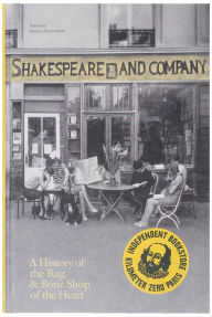 Title: Shakespeare and Company, Paris: A History of the Rag & Bone Shop of the Heart, Author: 