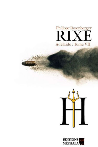 Rixe: Adélaïde : Tome VII