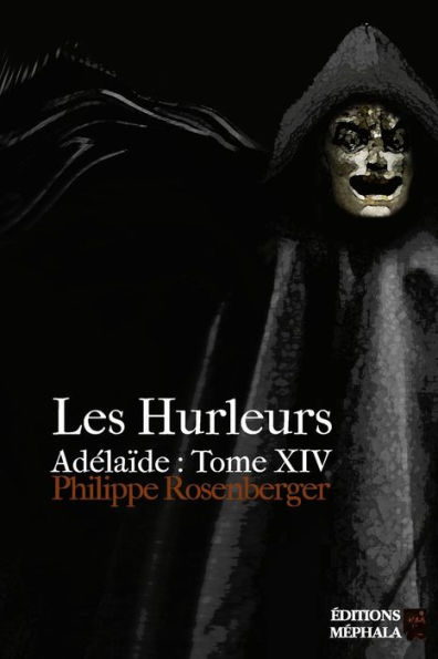 Les Hurleurs: Adélaïde : Tome XIV