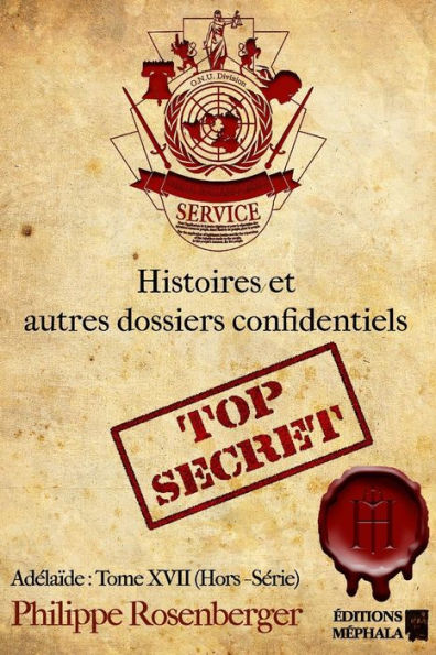 Histoires & autres dossiers confidentiels: Adélaïde : Tome XVII