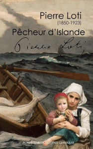 Title: Pêcheur d'Islande (texte intégral), Author: Pierre Loti