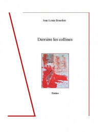 Title: Derrière les collines, Author: Jean Louis Bourdon