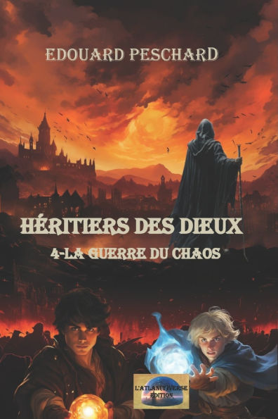 Heritiers Des Dieux: 4-La guerre du chaos