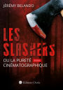 Les slashers ou la pureté cinématographique