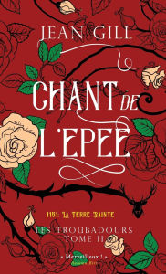 Title: Chant de l'ï¿½pï¿½e: 1151: Terre Sainte, Author: Gill