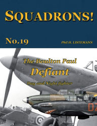 Title: The Boulton Paul Defiant: Day and Night fighter, Author: Phil H Listemann