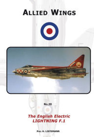 Title: The English Electric Lightning F.1, Author: Phil H. Listemann