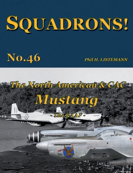 The North American & CAC Mustang: - The RAAF -