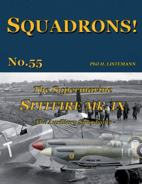 The Supermarine Spitfire Mk IX: The Auxiliary squadrons