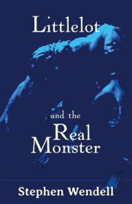 Title: Littlelot and the Real Monster, Author: Stephen Wendell