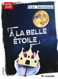 Title: À la belle étoile: Nouvelle, Author: Éric Sanvoisin