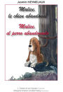 Malice, el perro abandonado - Malice, le chien abandonné: Histoire bilingue français - espagnol