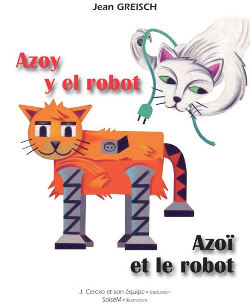 Azoy y el robot - Azoï et le robot: Conte philosophique bilingue français - espagnol