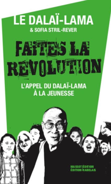 Faites la révolution - L'appel du Dalaï-Lama à la jeunesse