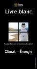 Livre blanc : Climat - Énergie: Ne gaspillons pas un nouveau quinquennat
