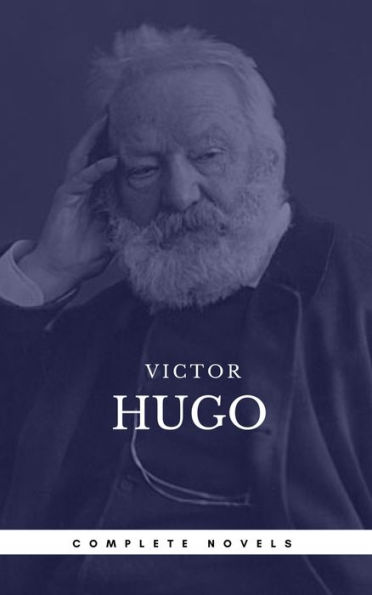 Hugo, Victor: The Complete Novels (Book Center) (The Greatest Writers of All Time)