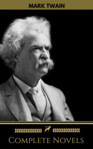 Title: Mark Twain: The Complete Novels (Golden Deer Classics), Author: Mark Twain