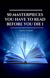 Title: 50 Masterpieces you have to read before you die vol: 1 (2020 Edition): Included: Little Women, The Richest Man in Babylon Emma, The Call Of The Wild ...., Author: Louisa May Alcott
